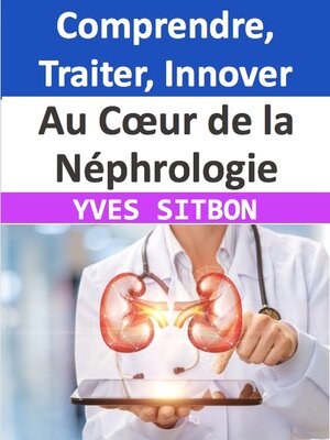 cover image of Au Cœur de la Néphrologie
